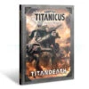 Adeptus Titanicus: Titandeath Campaign Book