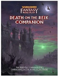 Death On The Reik Companion: Warhammer Fantasy Roleplay Fourth Edition