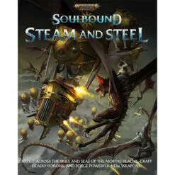 Warhammer Age Of Sigmar Soulbound, Steam And Steel