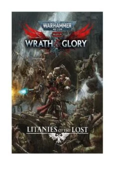 Wrath And Glory: Litanies Of The Lost Warhammer 40K Roleplay