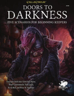 Doors To Darkness: Five Scenarios For Beginning Keepers (Call Of Cthulhu Roleplaying)