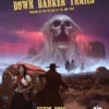 Down Darker Trails: Terrors Of The Mythos In The Wild West