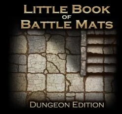 The Little Book Of Battle Mats Dungeon Edition