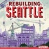 Rebuilding Seattle